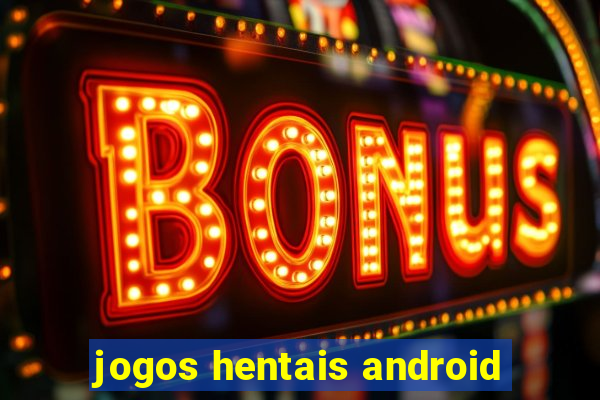 jogos hentais android